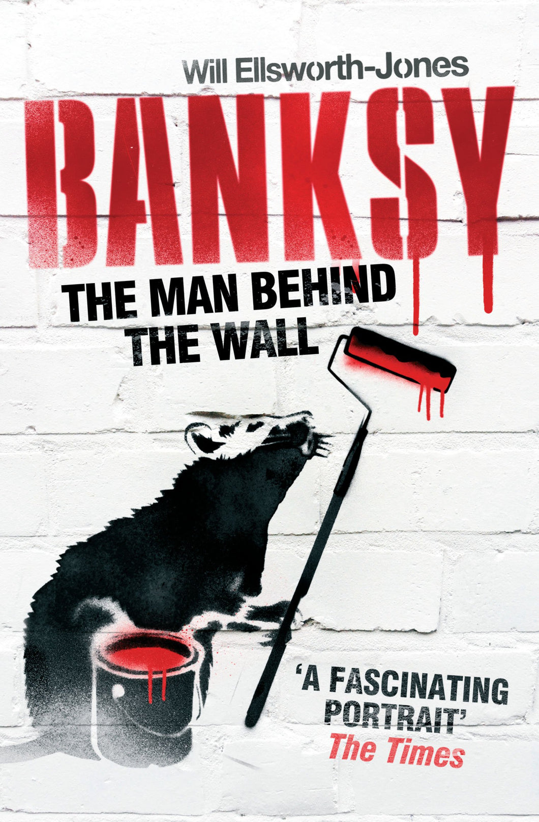 Banksy: The Man Behind the Wall [Paperback] Ellsworth-Jones, Will