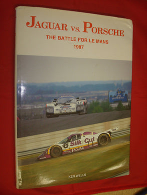 Jaguar Versus Porsche: Battle for Le Mans, 1987 Wells, Ken