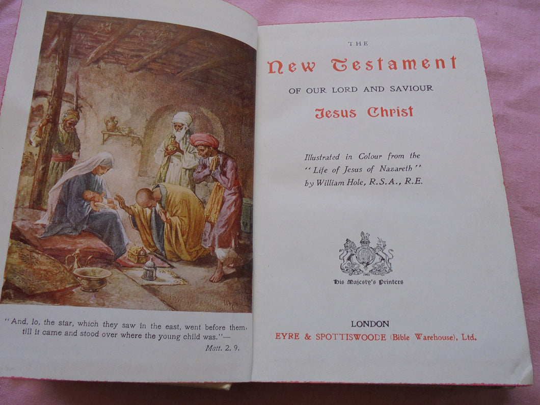 The New Testament of our Lord and Saviour Jesus Christ Translated out of the Original Greek and with the Former Translations Diligentlyâ€¦