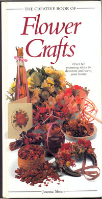 The Creative Book of Flower Crafts