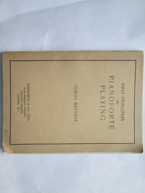 The first principles of pianoforte playing [Paperback] Matthay, Tobias
