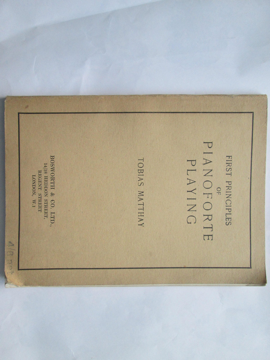 The first principles of pianoforte playing [Paperback] Matthay, Tobias