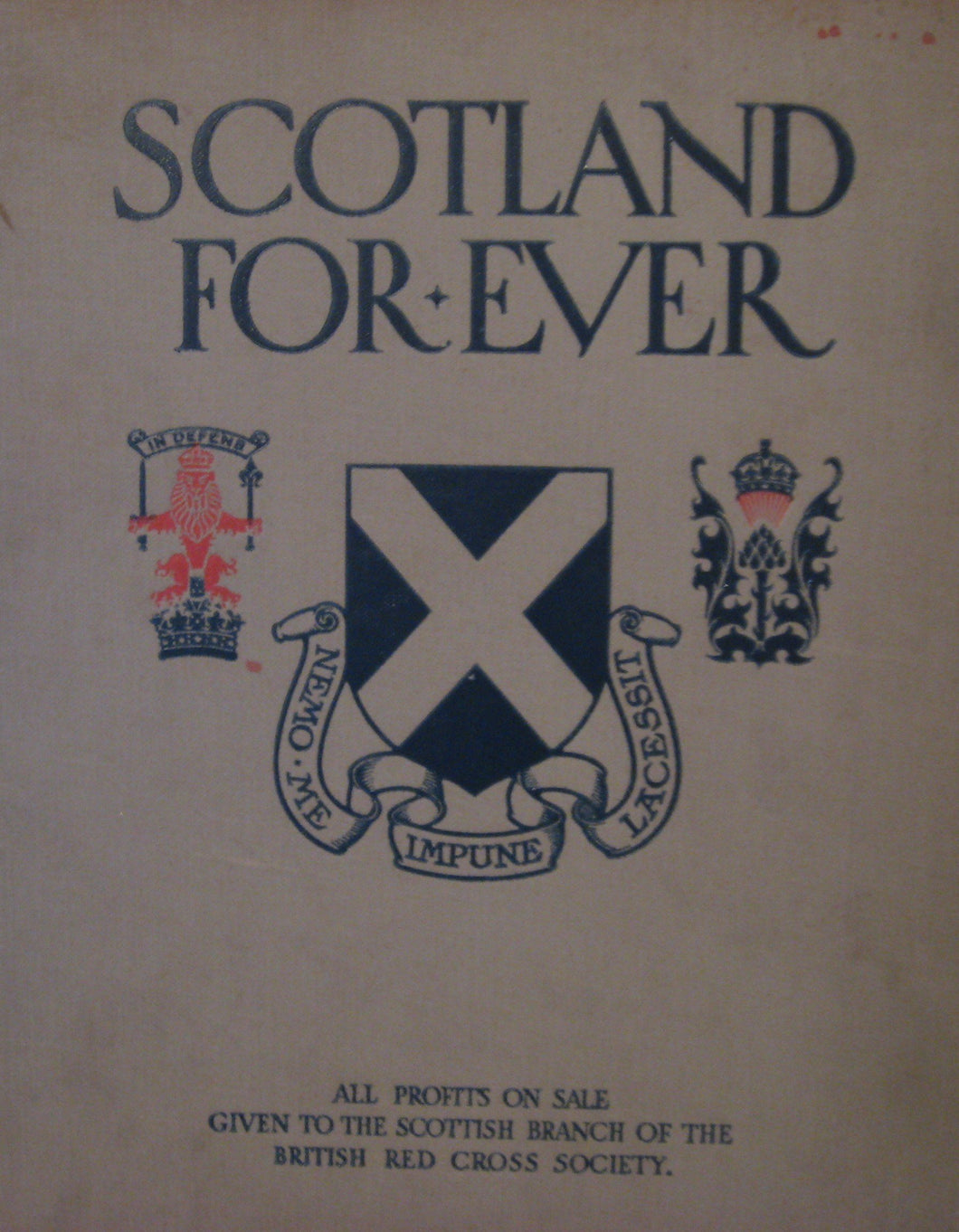 Scotland Forever, A Gift-book of the Scottish Regiments