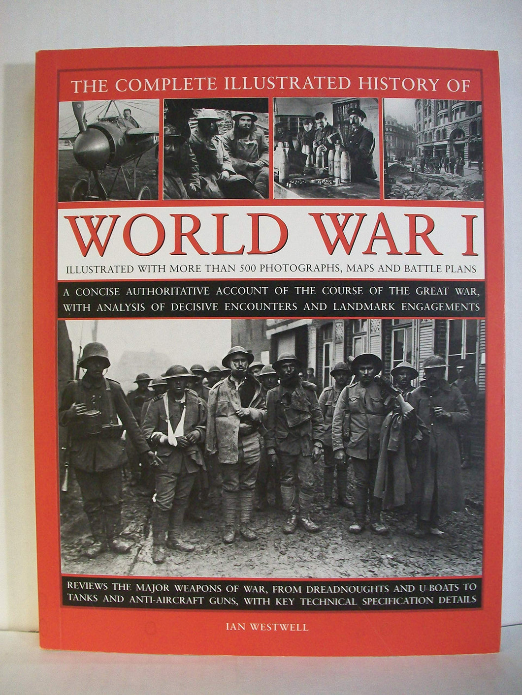 The Complete Illustrated History of World War I [Paperback] Ian Westwell
