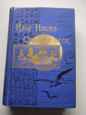 HALF HOURS ON THE QUARTER-DECK [Hardcover] unkown