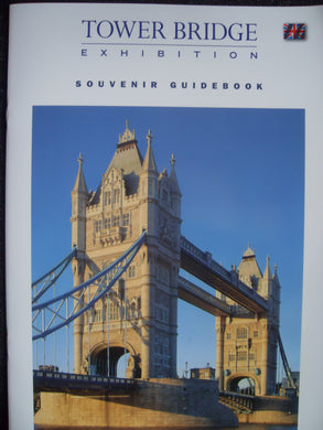 Tower Bridge Exhibition Souvenir Guidebook [Paperback] Hermione St. Leger
