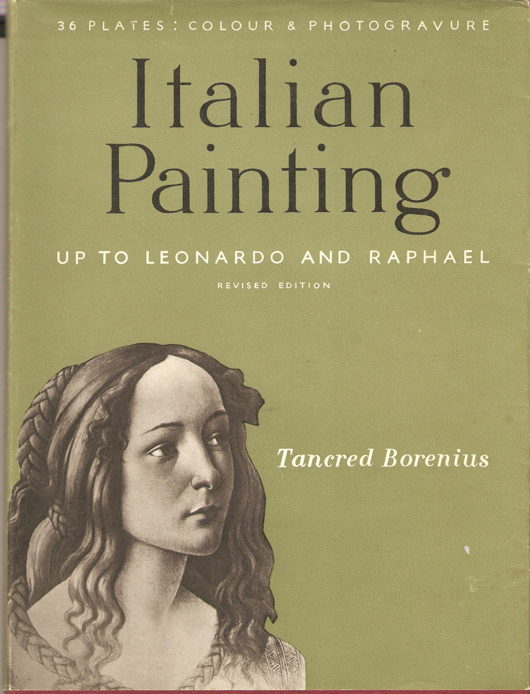 ITALIAN PAINTING UP TO LEONARDO AND RAPHAEL