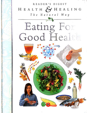 Eating for Good Health. [Hardcover] Various Authors