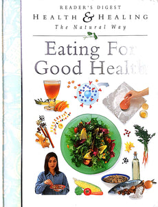 Eating for Good Health. [Hardcover] Various Authors