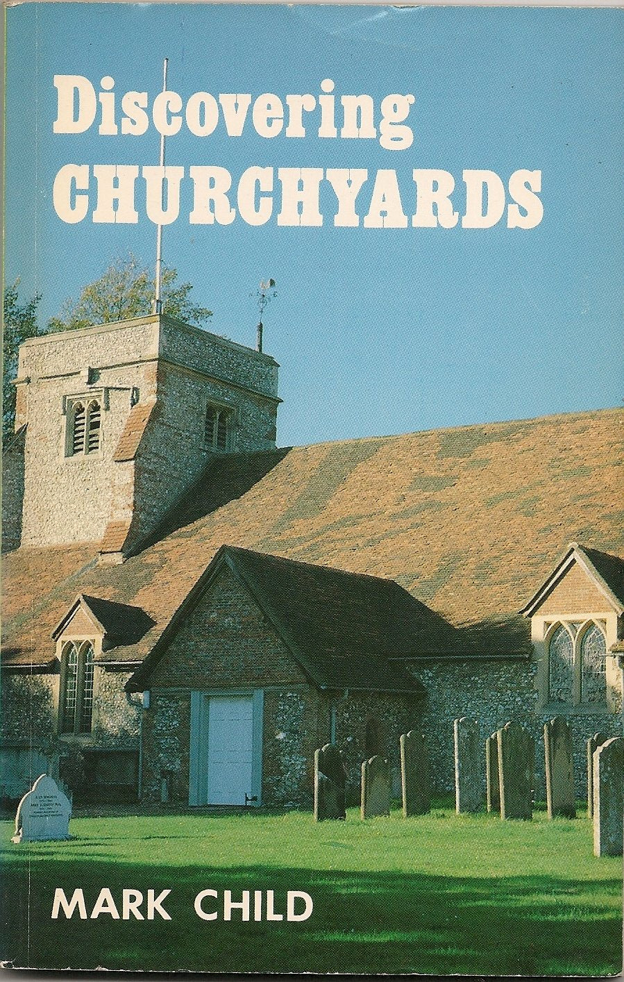 Churchyards (Discovering S.) Child, Mark