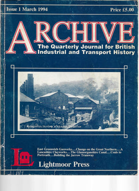 Archive Issue 1 (The Quarterly Journal for British Industrial and Transport History) [Paperback] Rowson , Stephen and Carter , Clive
