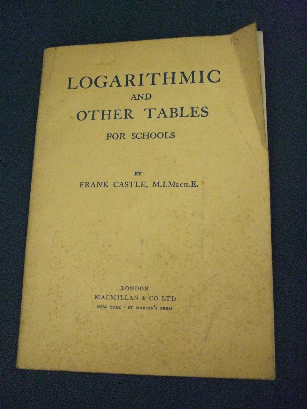 Logarithmic and Other Tables for Schools [Unknown Binding]