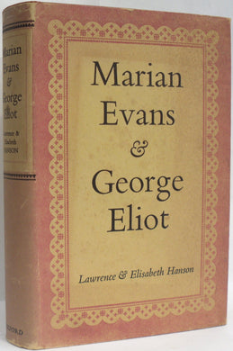 Marian Evans and George Eliot: A biography Hanson, Lawrence