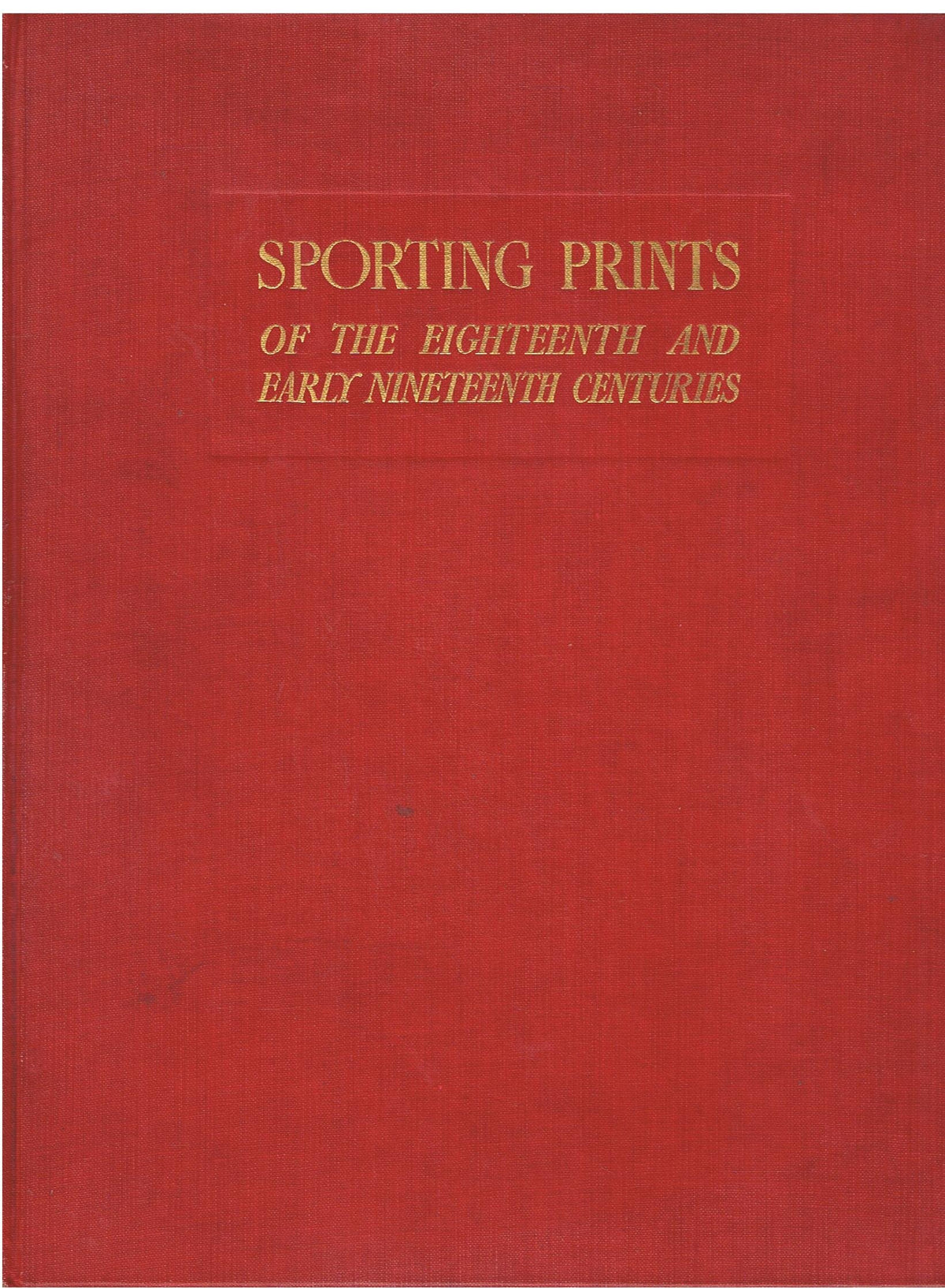 Sporting Prints of the Eighteenth and Early Nineteenth Centuries [Hardcover] Roe, F. Gordon.