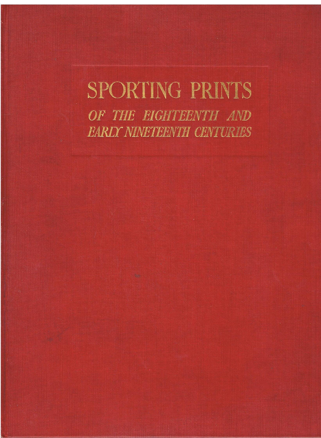 Sporting Prints of the Eighteenth and Early Nineteenth Centuries [Hardcover] Roe, F. Gordon.