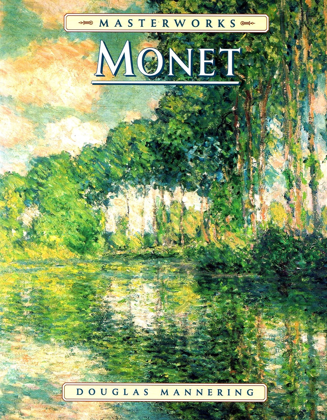The Masterworks of Monet [Paperback] Douglas Mannering