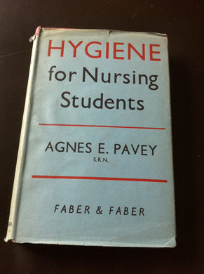 Hygiene For Nursing Students [Hardcover] Agnes E. Pavey S.R.N.