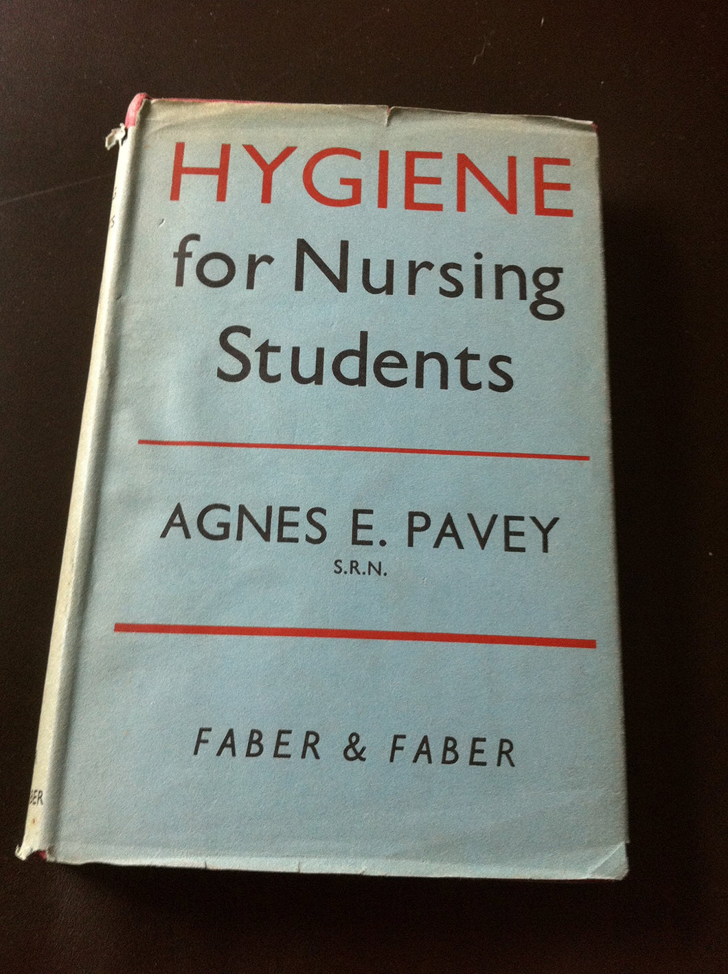 Hygiene For Nursing Students [Hardcover] Agnes E. Pavey S.R.N.