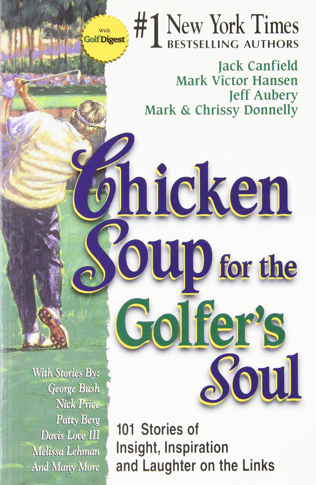 Chicken Soup for the Golfer's Soul: 101 Stories to Open the Hearts and Rekindle the Spirits of Golfers (Chicken Soup for the Soul (Paperback)