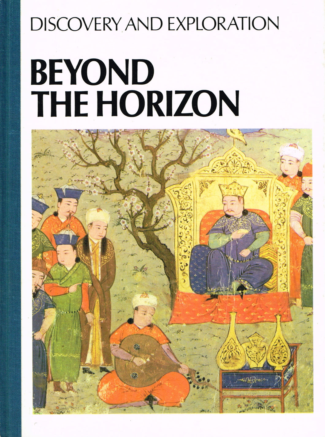 Beyond The Horizon : Discovery And Exploration : [Hardcover] Malcom Ross MacDonald