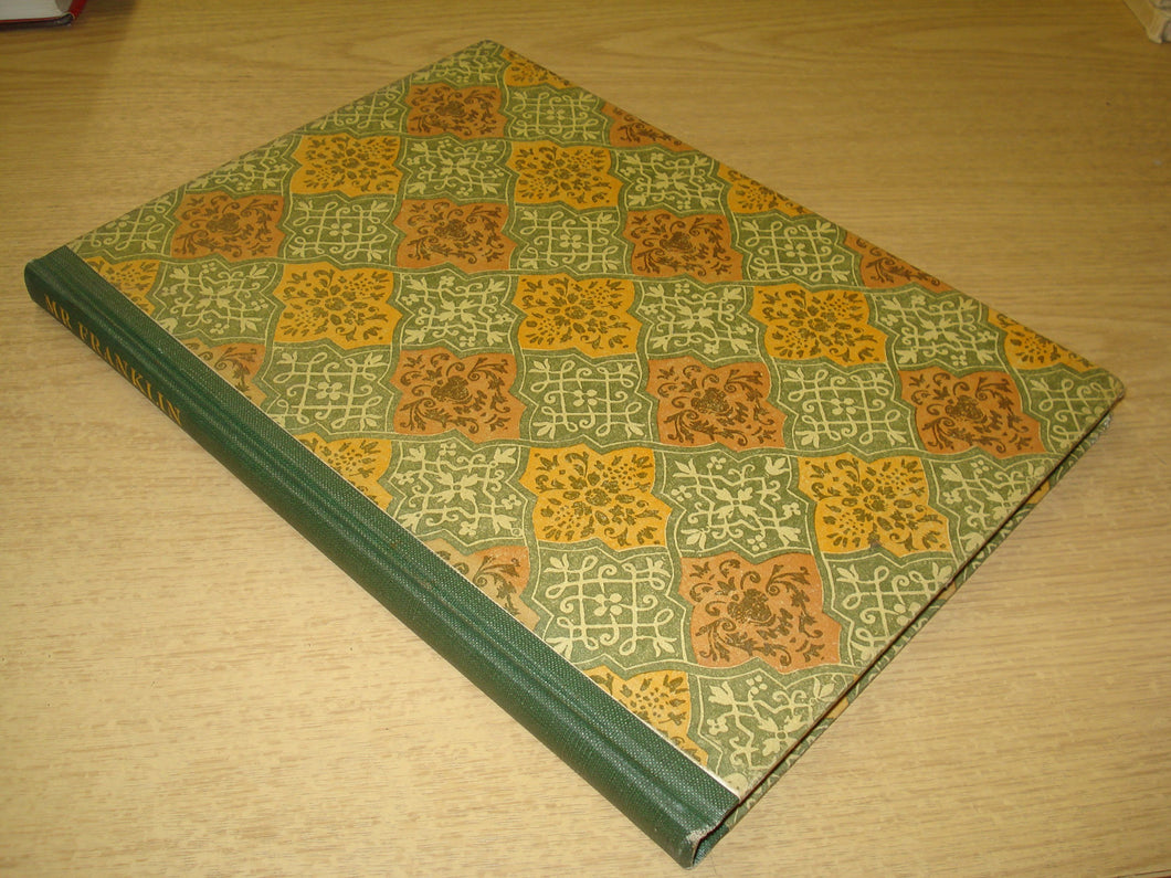 MR FRANKLIN: A SELECTION FROM HIS PERSONAL LETTERS. [Hardcover] Labaree, Leonard W. and Whitfield J. Bell, Jr. Edited by.