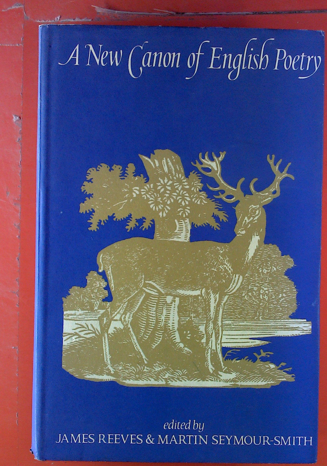 New Canon of English Poetry Reeves, James and Seymour-Smith, Martin