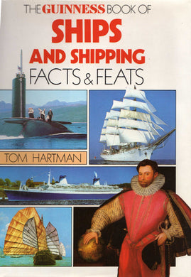 The Guinness Book of Ships and Shipping Hartman, Tom
