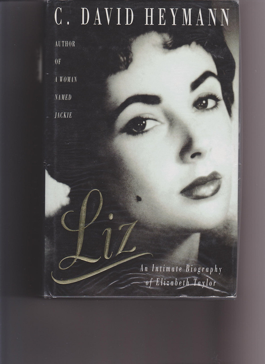 Liz: An Intimate Biography Heymann, C. David