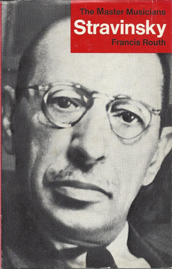 Stravinsky (Master Musician S.) Routh, Francis
