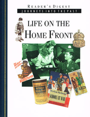 Reader's Digest Journeys Into The Past: Life On The Home Front Tim Healey