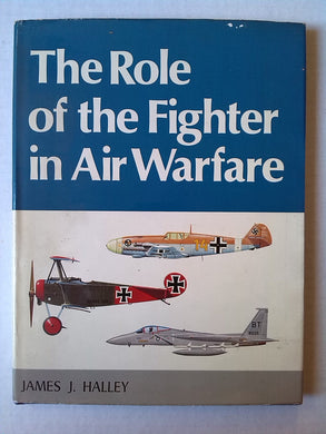 Role of the Fighter in Air Warfare Halley, James J.