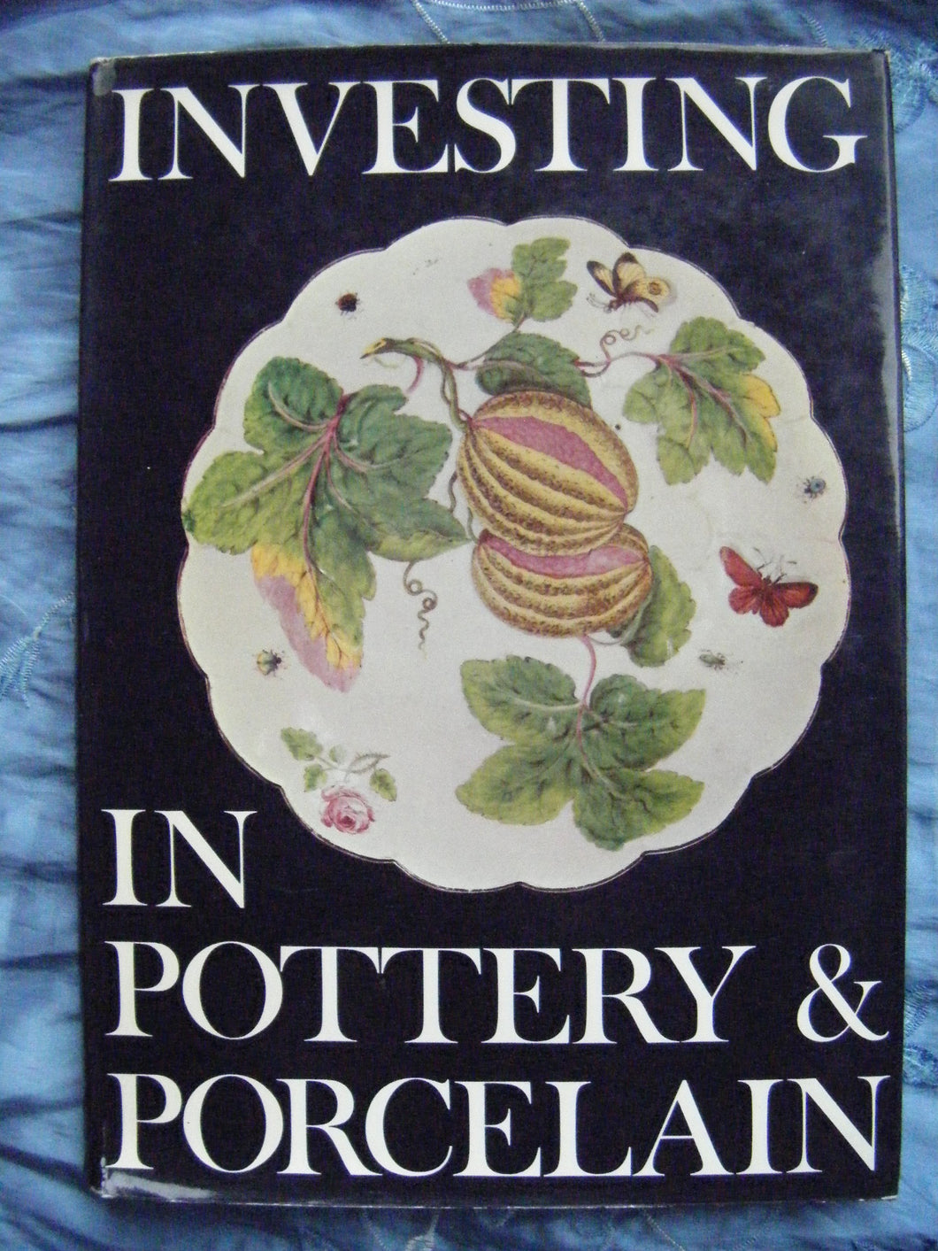 Investing in pottery & porcelain [Hardcover] Morley-Fletcher, Hugo