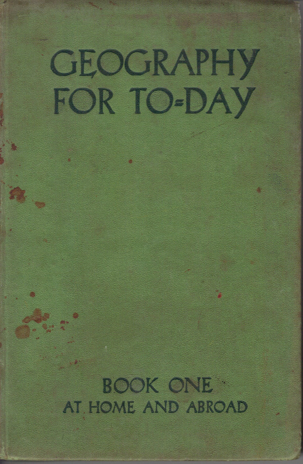At Home And Abroad Book 1(Geography For To-Day) With Illustrations [Hardcover]