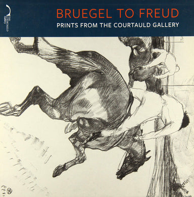 Breugel to Freud: Prints from the Courtauld Gallery [Paperback] Sloan, Rachel