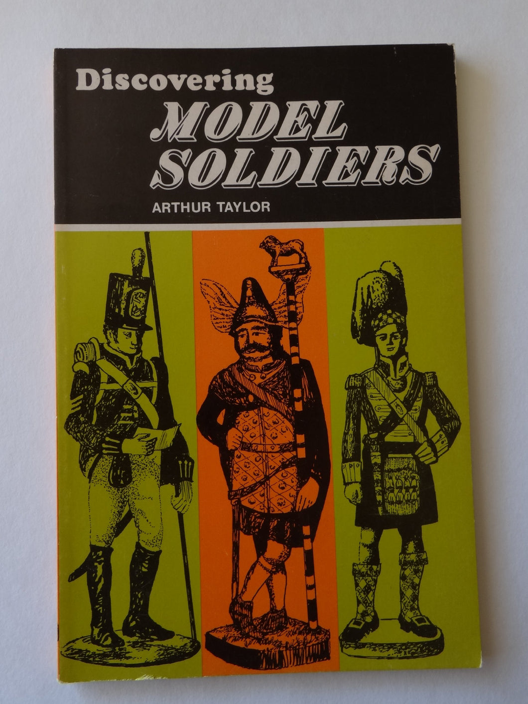 Discovering Model Soldiers [Paperback] Taylor. Arthur