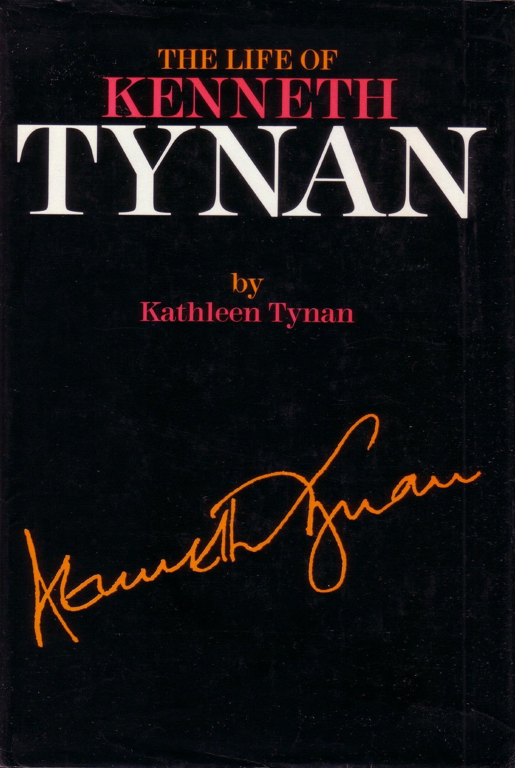 The Life of Kenneth Tynan Tynan, Kathleen