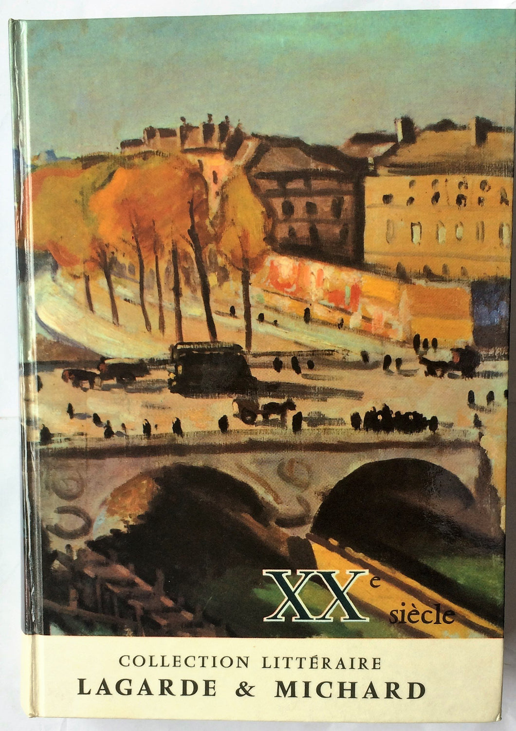 XX Siecle: Les Grands Auteurs Francais [Hardcover] Lagarde, Andre; Michard, Laurent; Audibert, Raoul; Lemaitre, Henri; Van Der Elst