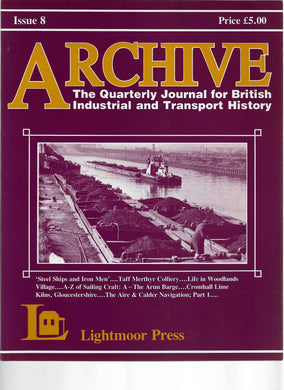 Archive: The Quarterly Journal For British Industrial And Transport History. Issue 8