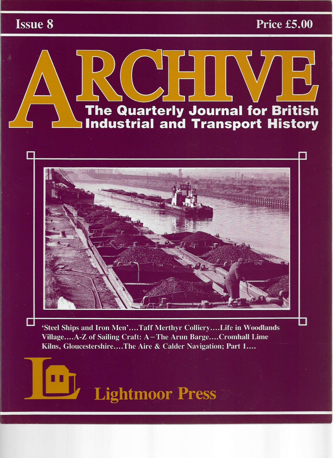 Archive: The Quarterly Journal For British Industrial And Transport History. Issue 8