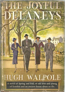 THE JOYFUL DELANEYS [Hardcover] Walpole, Hugh