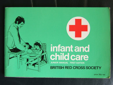 Infant and Child Care: Junior Manual British Red Cross Society