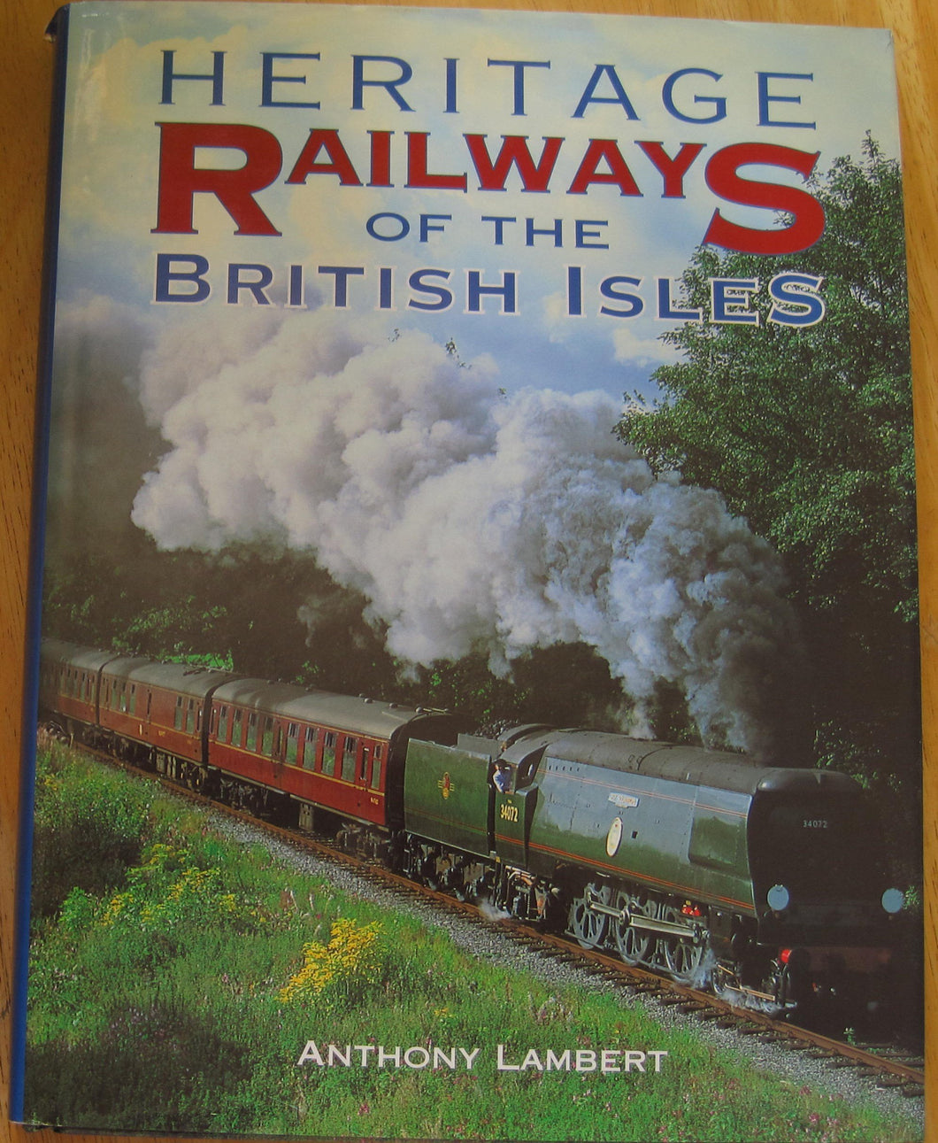 Heritage Railways of the British Isles Lambert, Anthony