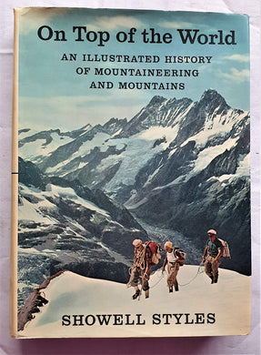 On top of the world: An illustrated history of mountaineering and mountaineers