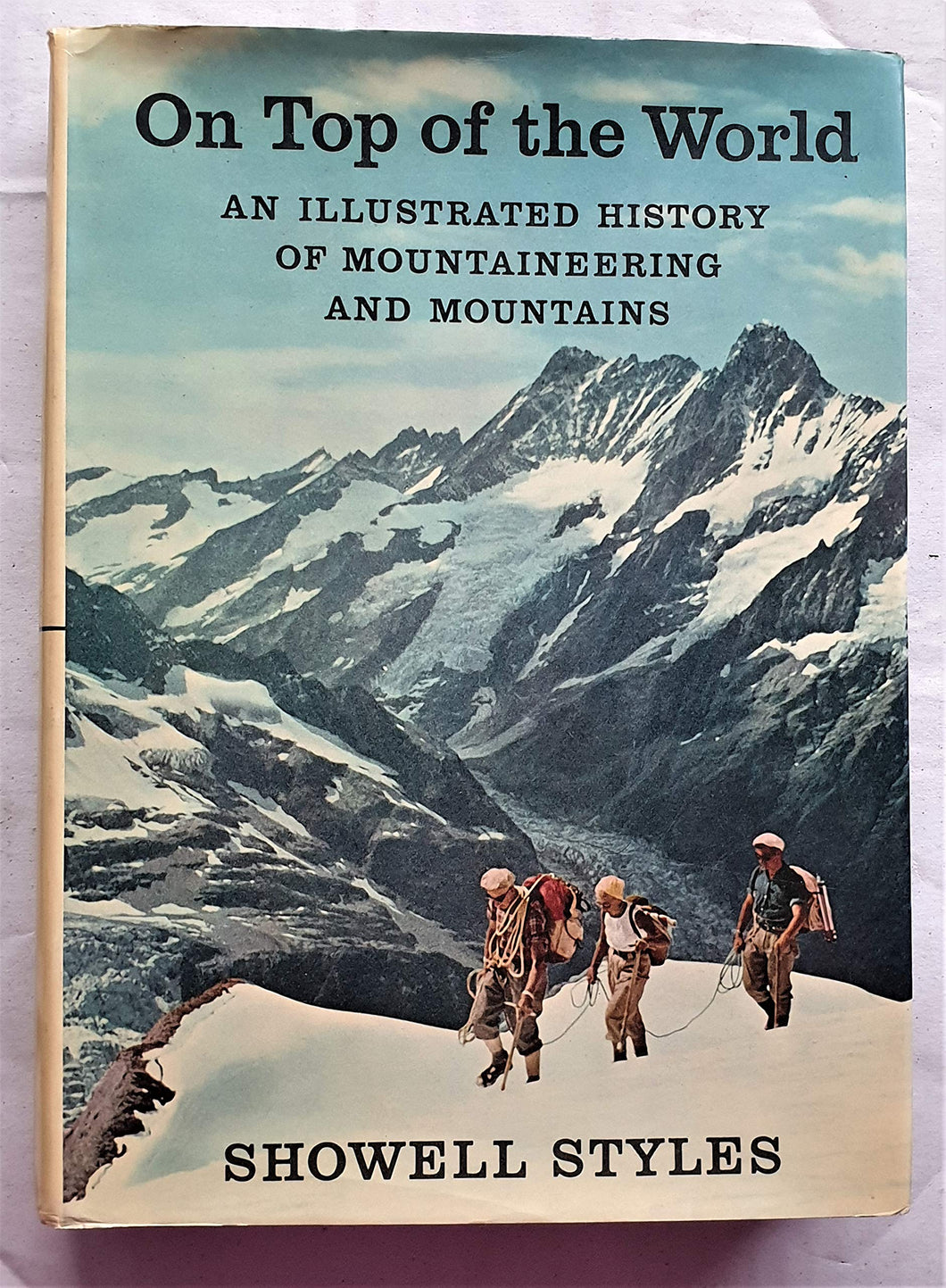 On top of the world: An illustrated history of mountaineering and mountaineers