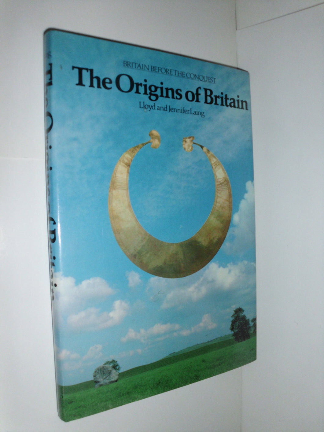 Origins of Britain (Britain Before the Conquest) Laing, Lloyd and Laing, Jennifer