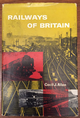 RAILWAYS OF BRITAIN [Hardcover] CECIL J ALLEN