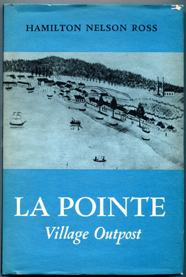 La Pointe: Village Outpost [Hardcover] Ross, Hamilton Nelson