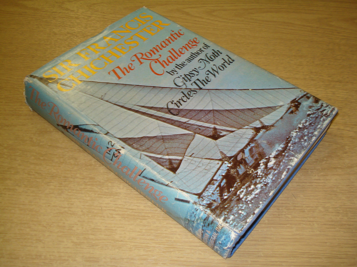 The Romantic Challenge [Hardcover] Sir Chichester, Francis