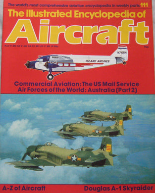The Illustrated Encyclopedia of Aircraft magazine Issue 111 Douglas A-1 Skyraider cutaway drawing