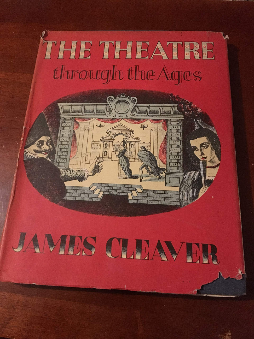 Theatre Through The Ages [Hardcover] Cleaver, James
